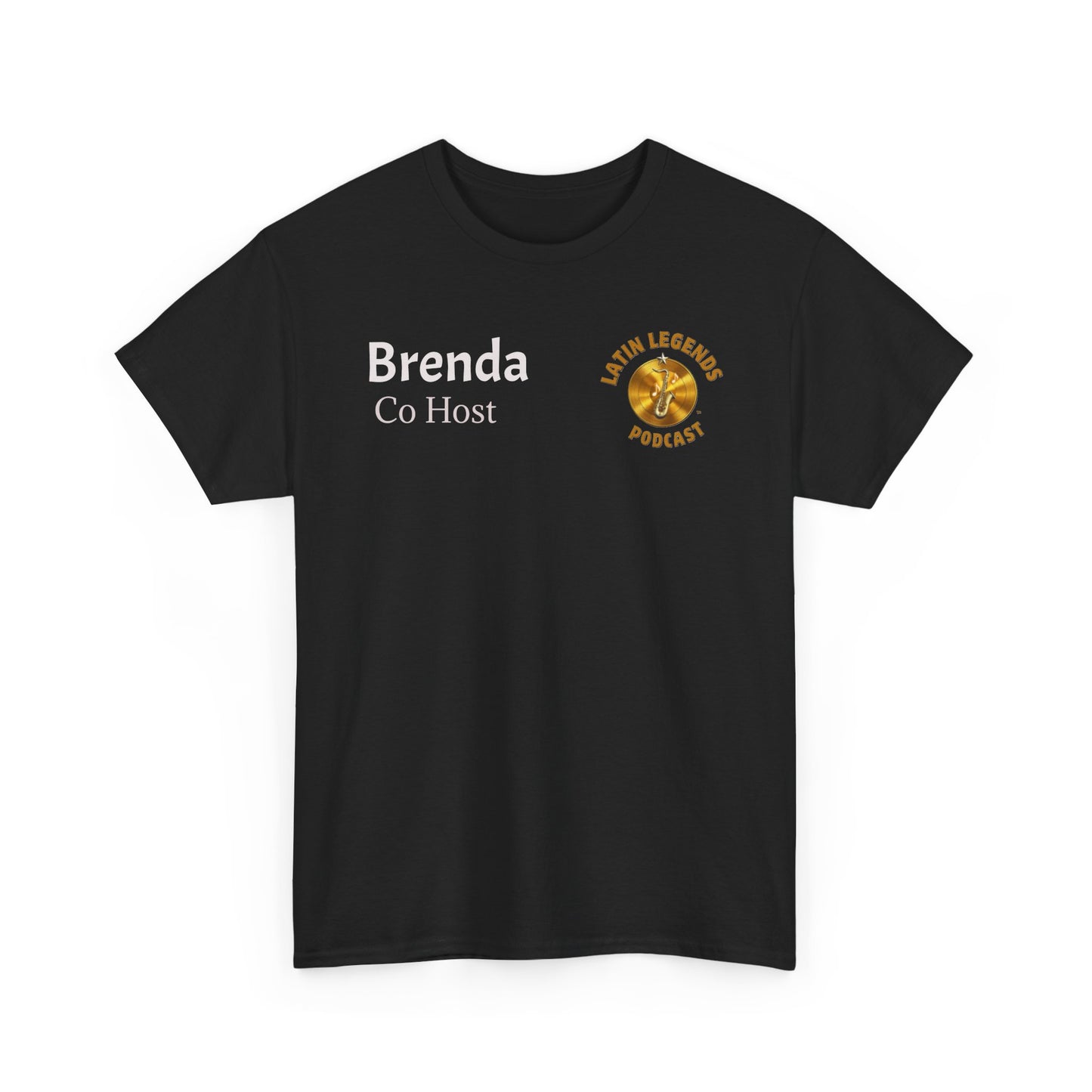 Latin Legends Podcast Tee — "Brenda Co Host" Personalized Black T‑Shirt