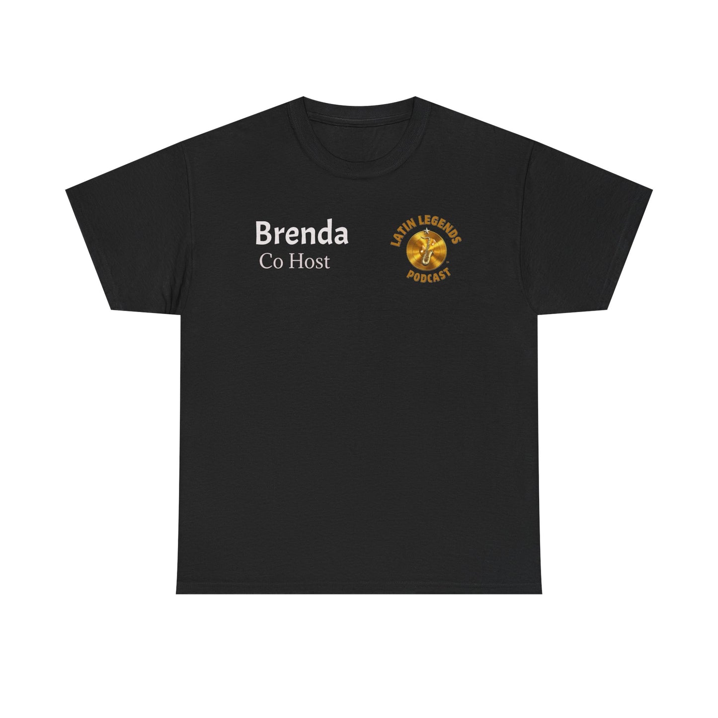 Latin Legends Podcast Tee — "Brenda Co Host" Personalized Black T‑Shirt