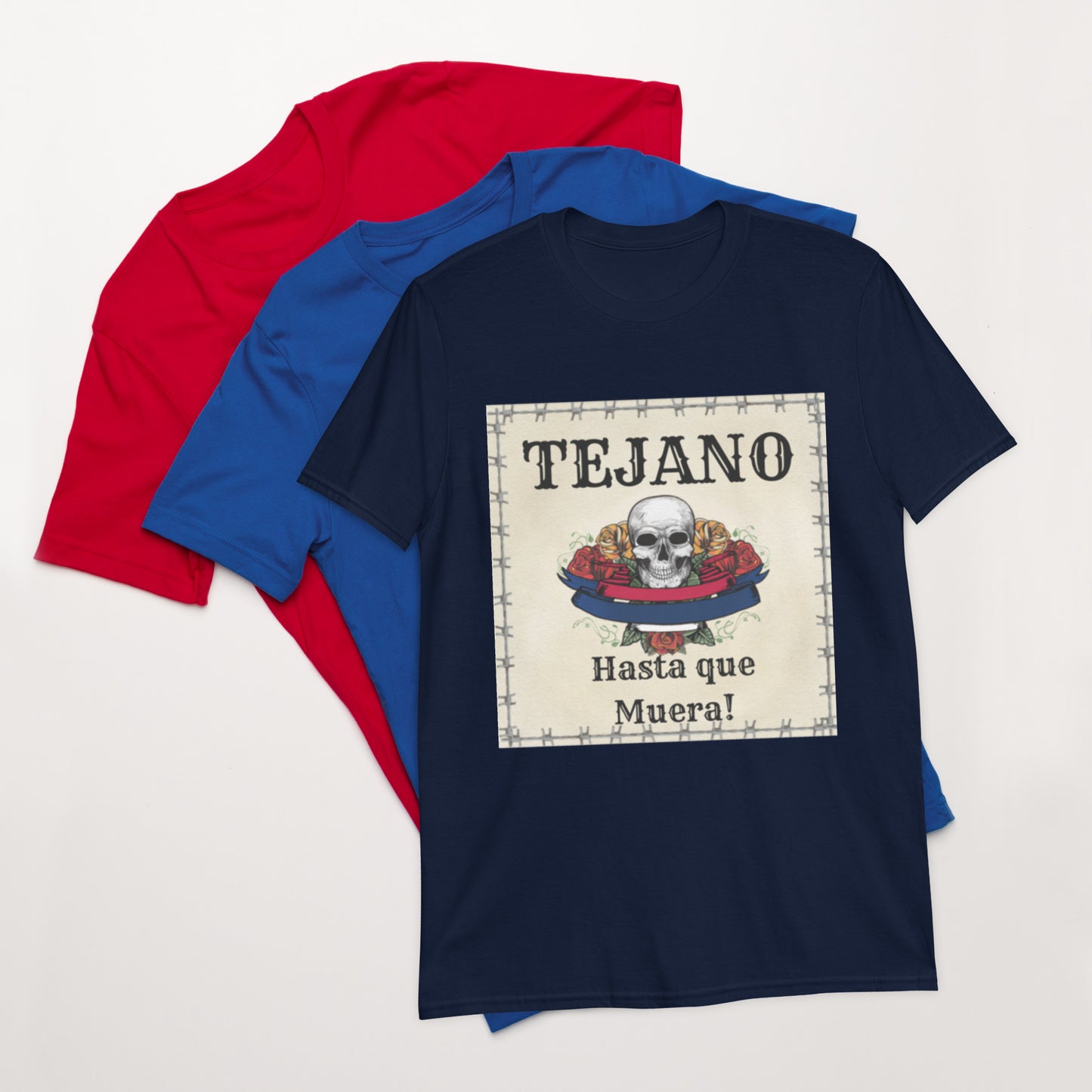 Tejano Hasta que Muera T-Shirt