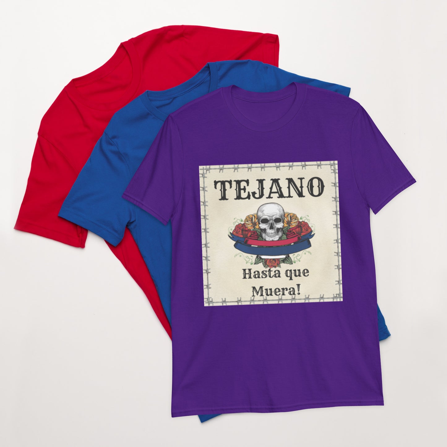 Tejano Hasta que Muera T-Shirt